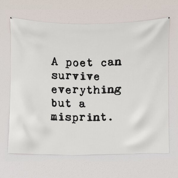 Item preview, Oscar Wilde Quote - A poet can survive everything but a misprint. "The Children of the Poets," The Pall Mall Gazette (October 14, 1886) designed and sold by violet-hope.
