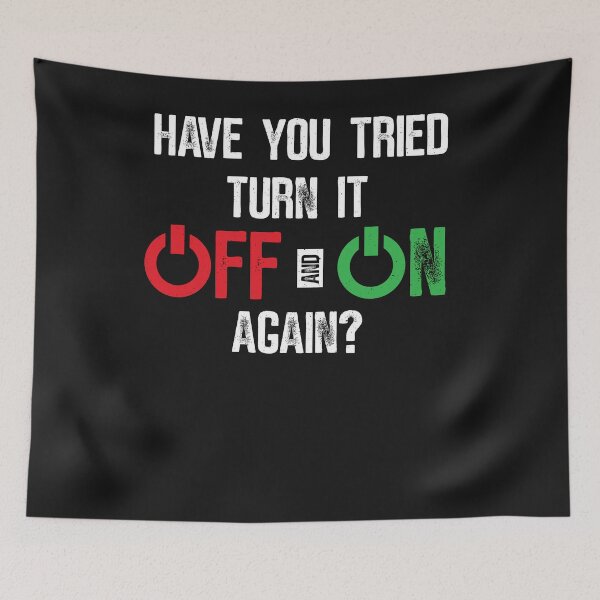 Item preview, Tried turning off and on? - Fun designed and sold by ChrisFeil.