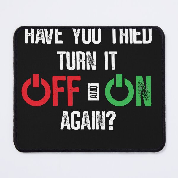 Item preview, Tried turning off and on? - Fun designed and sold by ChrisFeil.