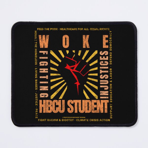 Artikelvorschau, PMD00835 Progressive Movement Designs Woke HBCU Student Pride Fist Protestdesign zeigt, dass Sie historisch afroamerikanische Colleges und Universitäten sowie progressive politische Ziele für Demokraten und Studenten unterstützen entworfen und verkauft von ProgressiveLeft.