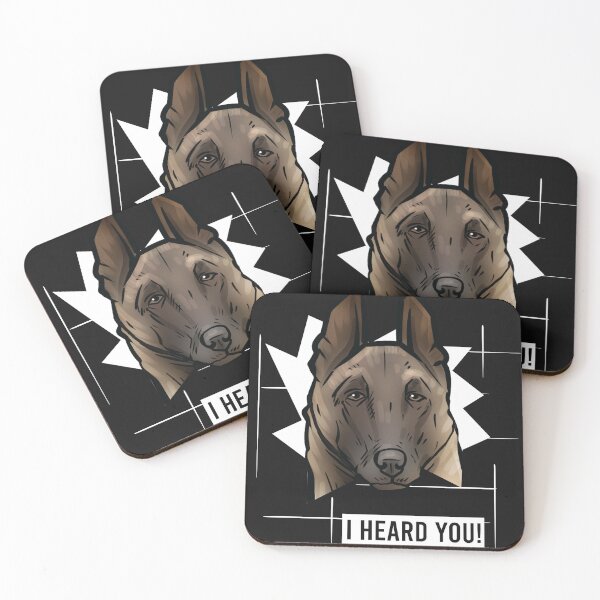 Item preview, Belgian Malnois Dog Saying I Heard You designed and sold by whyitsme.