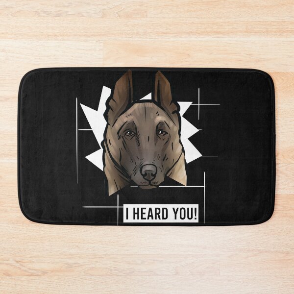 Item preview, Belgian Malnois Dog Saying I Heard You designed and sold by whyitsme.
