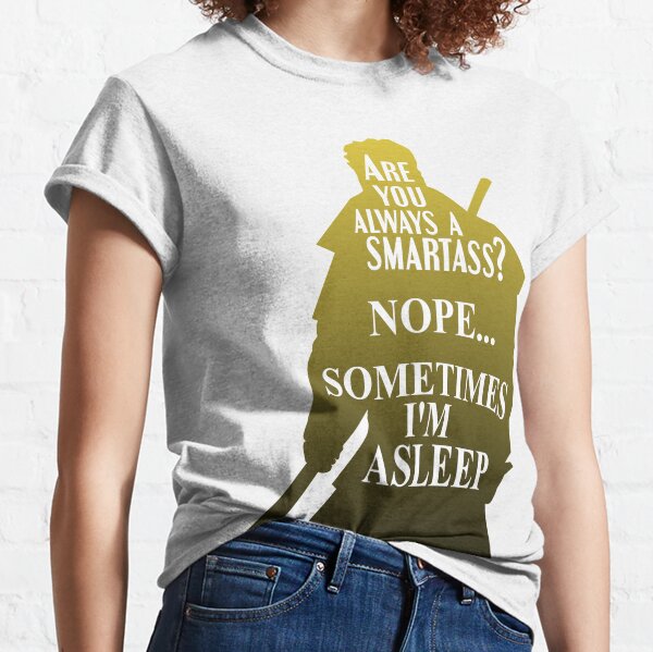 24/7 Smartass Classic T-Shirt