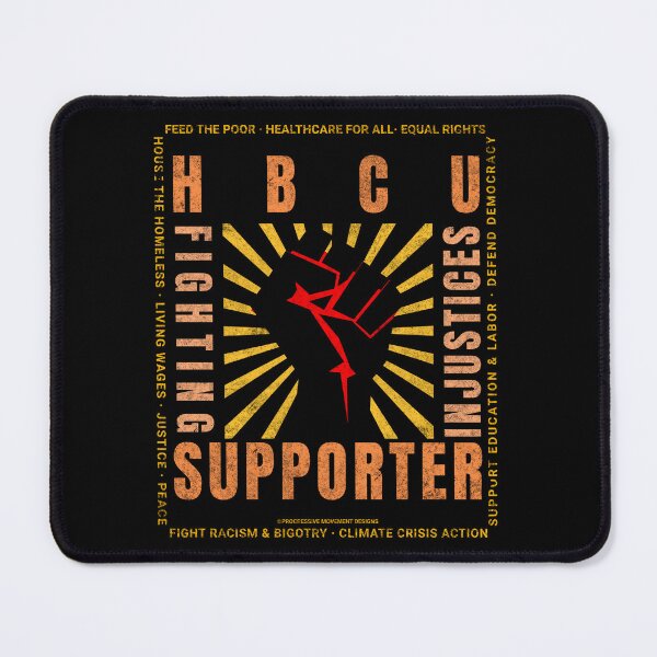 Item preview, PMD00839 Progressive Movement Designs HBCU Supporter Pride Fist protest design shows you support Historically Black Colleges and Universities and progressive policy goals for Democrats students designed and sold by ProgressiveLeft.