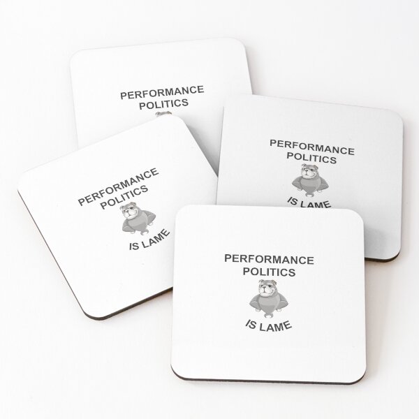 Item preview, Performance politics is lame designed and sold by Politics-Corner.