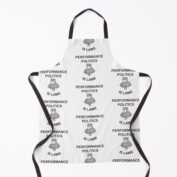 Item preview, Performance politics is lame designed and sold by Politics-Corner.