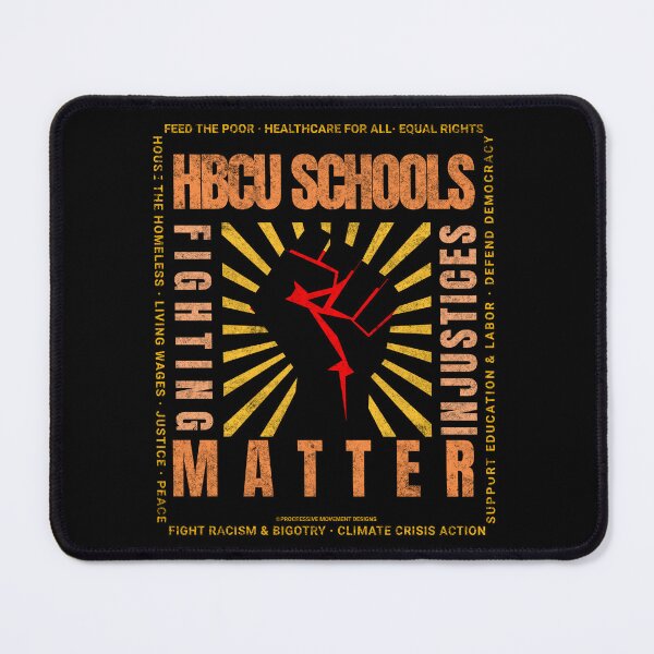 Item preview, PMD00840 Progressive Movement Designs HBCU Schools Matter Pride Fist design shows you support Historically Black Colleges and Universities and progressive policy goals for Democrats students designed and sold by ProgressiveLeft.