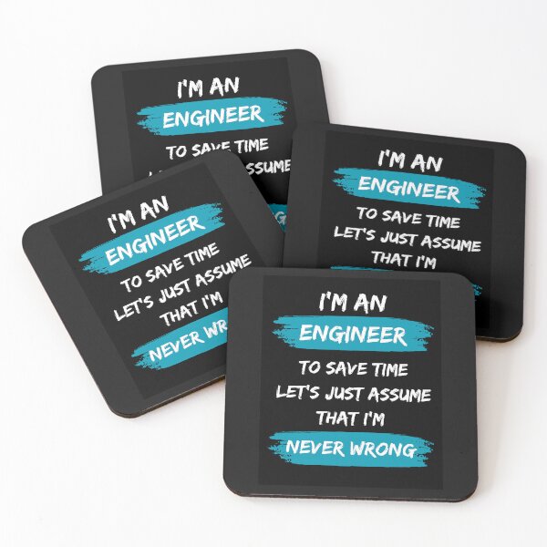 Item preview, I'm an Engineer, To Save Time Let's Just Assume that I'm Never Wrong designed and sold by Withloveandhope.