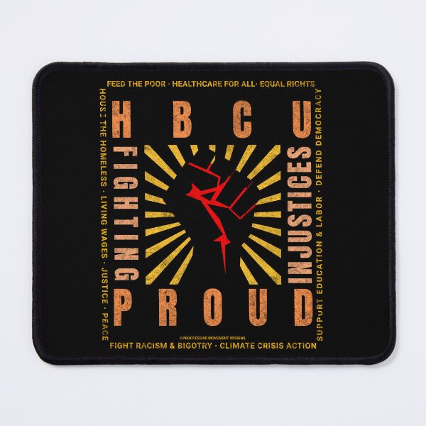 Item preview, PMD00844 Progressive Movement Designs HBCU Proud Pride Fist design shows you support Historically Black Colleges and Universities students progressive goals for Democrats designed and sold by ProgressiveLeft.