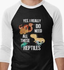 Need All These Reptiles Baseball ¾ Sleeve T-Shirt