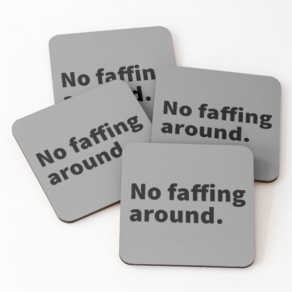 Item preview, No faffing around, faff around, faff about, procrastination, disorganized themed design on a T-shirt, sticker and mug designed and sold by PlainCrankyT.