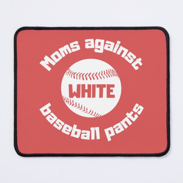 Item preview, Moms Against WHITE Baseball PANTS designed and sold by MidgardWonders.