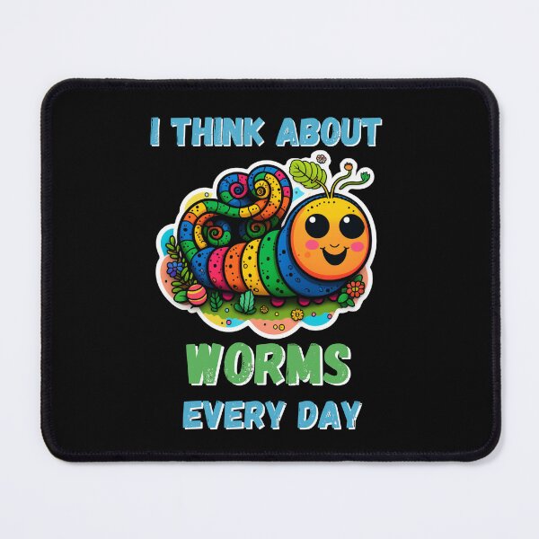 Item preview, I Think About Worms Every Day, Funny Worms designed and sold by DiamondPixel.