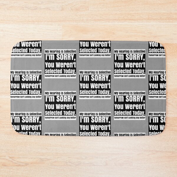Item preview, Selective Hearing Listening You Weren't Selected Today designed and sold by CharJens.