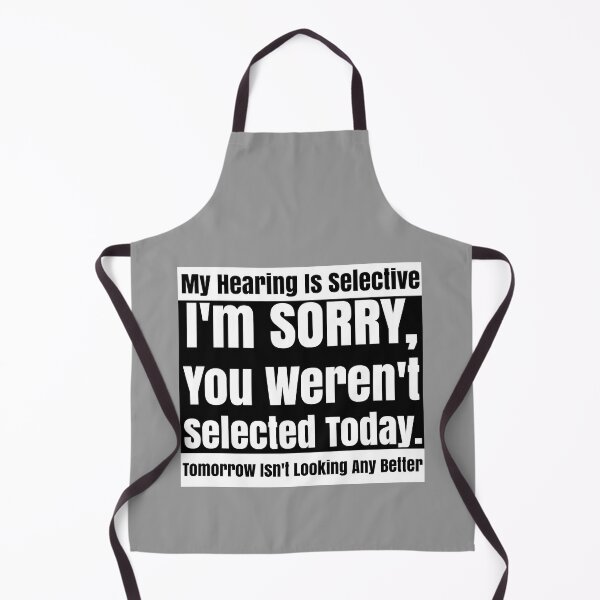 Item preview, Selective Hearing Listening You Weren't Selected Today designed and sold by CharJens.