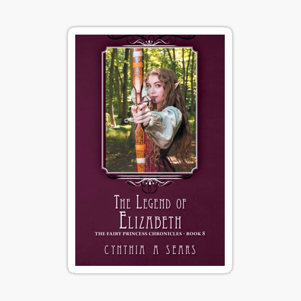 Item preview, The Fairy Princess Chronicles Book 8 - "The Legend of Elizabeth" Cover designed and sold by The Fairy Princess Chronicles.