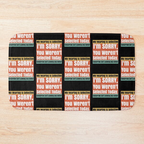 Item preview, Selective Hearing Listening You Weren't Selected Today designed and sold by CharJens.