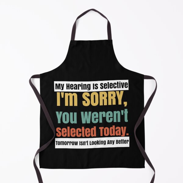 Item preview, Selective Hearing Listening You Weren't Selected Today designed and sold by CharJens.