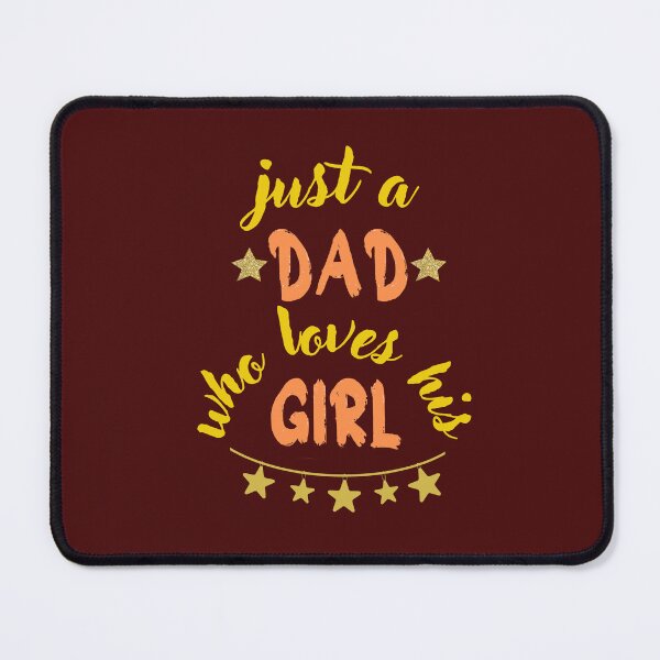 Item preview, Just A Dad Who Loves His Girl, Dads Gift, Fathers Day Gift designed and sold by designerPens.