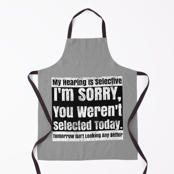 Item preview, Selective Hearing Listening You Weren't Selected Today designed and sold by CharJens.