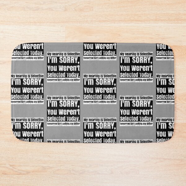 Item preview, Selective Hearing Listening You Weren't Selected Today designed and sold by CharJens.