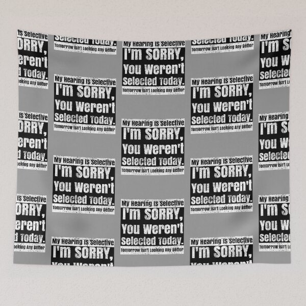 Item preview, Selective Hearing Listening You Weren't Selected Today designed and sold by CharJens.