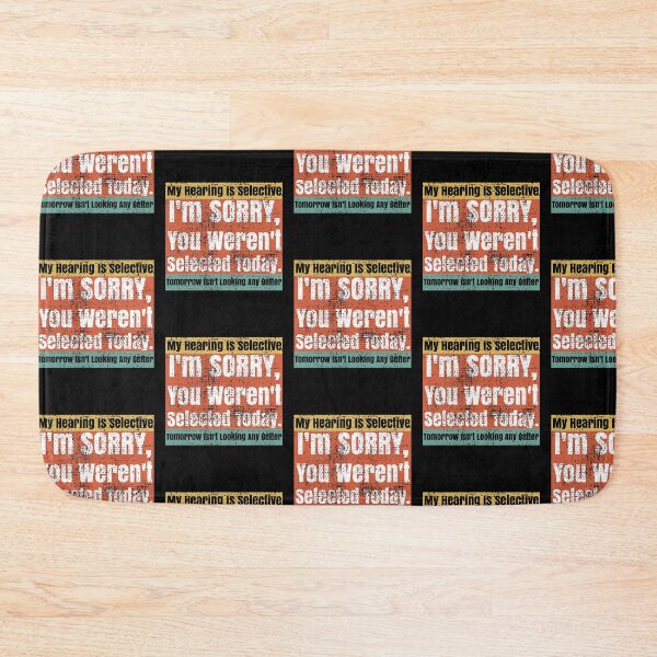 Item preview, Selective Hearing Listening You Weren't Selected Today designed and sold by CharJens.