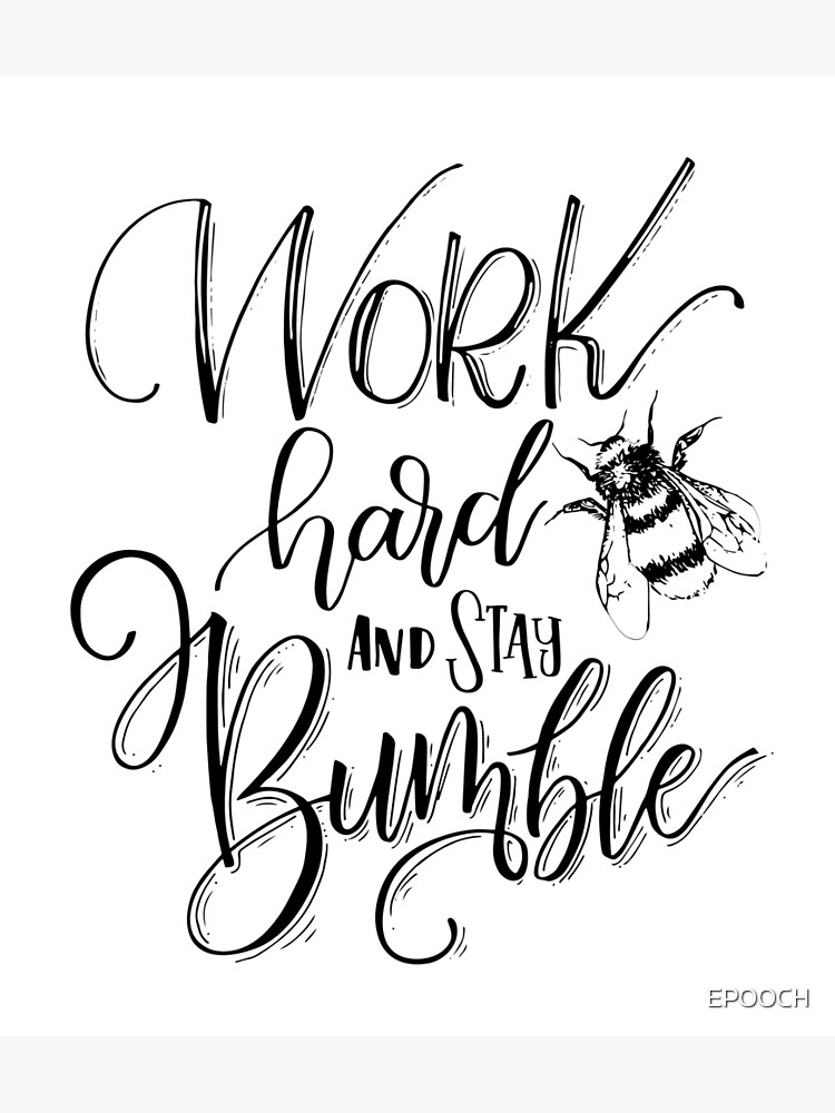 Work Hard Stay Bumble Bee Shirt Bumble Bee Lover Gift Idea Work Hard Stay Bumble Bee Shirt Bumble Bee Lover Gift Idea