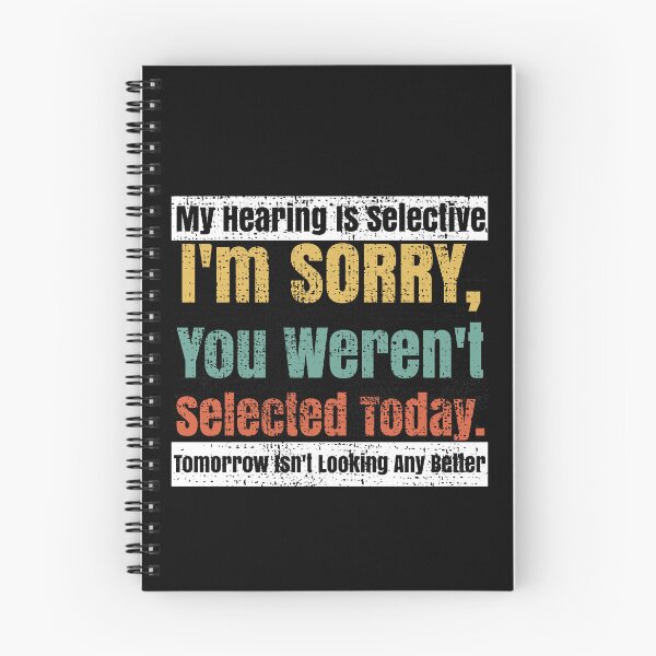 Item preview, Selective Hearing Listening You Weren't Selected Today designed and sold by CharJens.