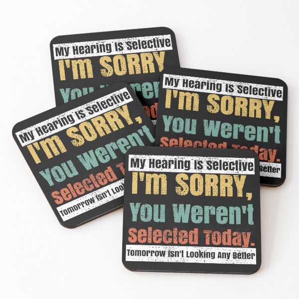 Item preview, Selective Hearing Listening You Weren't Selected Today designed and sold by CharJens.