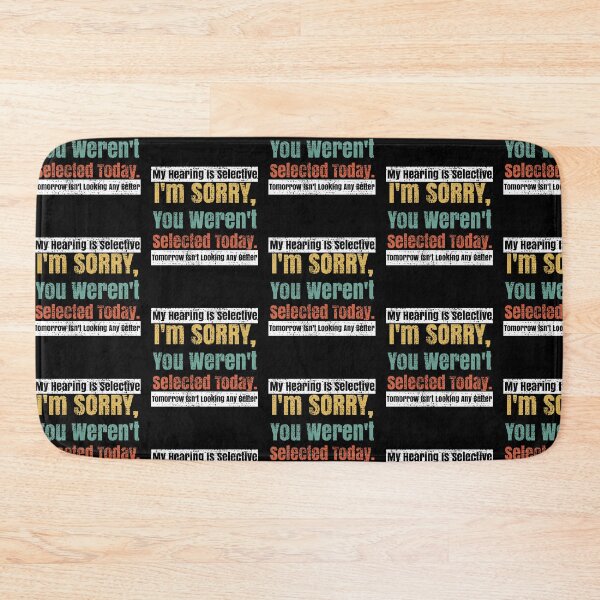 Item preview, Selective Hearing Listening You Weren't Selected Today designed and sold by CharJens.