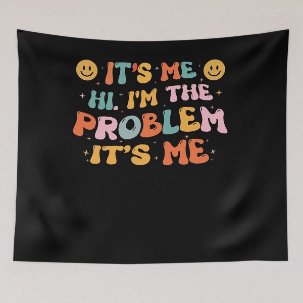 Item preview, It's me hi I'm the problem it's me  designed and sold by VintageRealm.