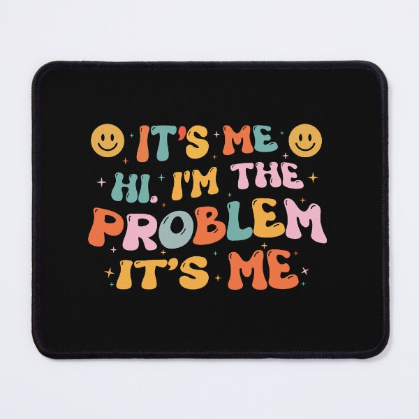 Item preview, It's me hi I'm the problem it's me designed and sold by VintageRealm.