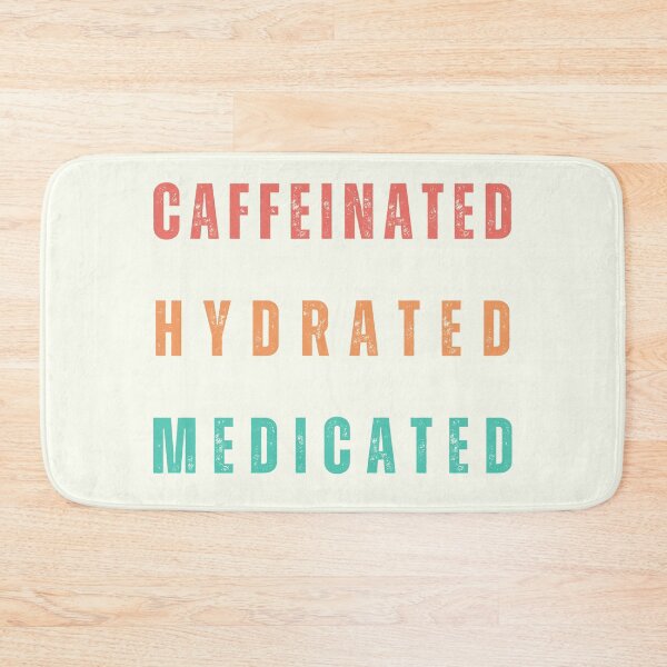 Item preview, Caffeinated Hydrated Medicated designed and sold by oneeko.