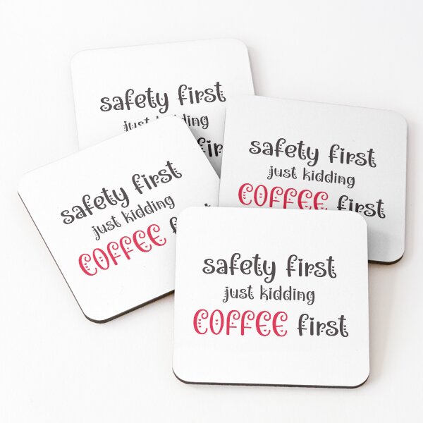 Item preview, Safety first just kidding coffee first designed and sold by EmeraldeaArt.