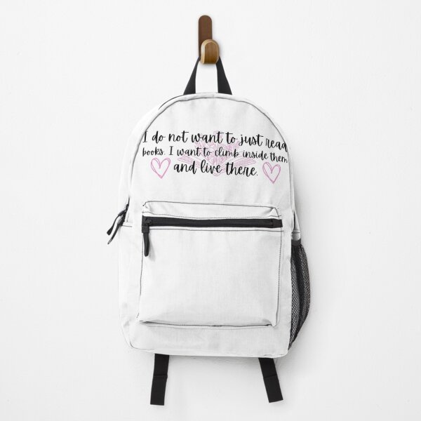Item preview, I Do Not Want To Just Read Books, I Want To Climb Inside Them And Live There Book Quote  designed and sold by Stuffspot.