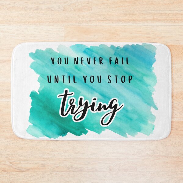Item preview, you never fail until you stop trying designed and sold by jechaiyells.