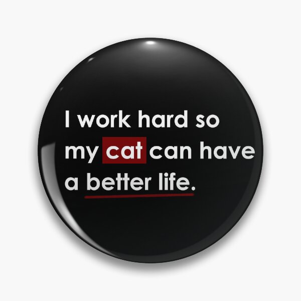 Item preview, I Work Hard So My CAT Can Have a Better Life Shirt for Cat Lovers, Motivational T-Shirt for Pet Parents, Kitty Lover Trendy Gift Idea Tee designed and sold by CanOpnrsNation.