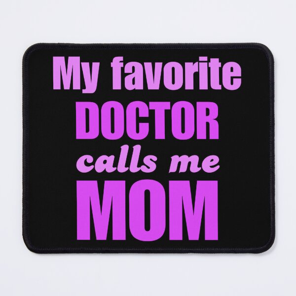 Item preview, mom shirt, my favorite doctor designed and sold by doctors-apparel.