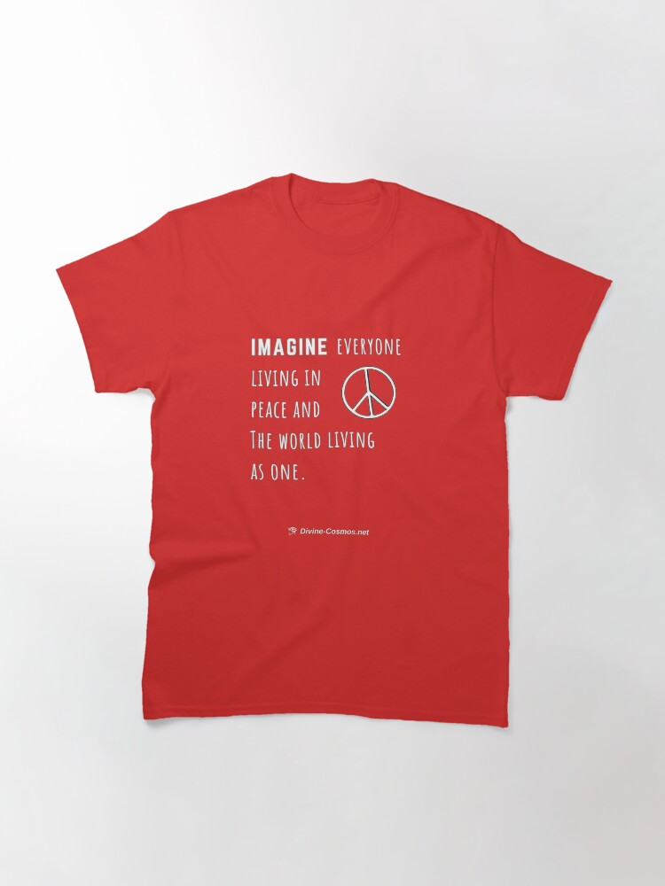 Thumbnail 3 of 7, Classic T-Shirt, Imagine The World Living In Peace T-SHIRT designed and sold by divine-cosmos.