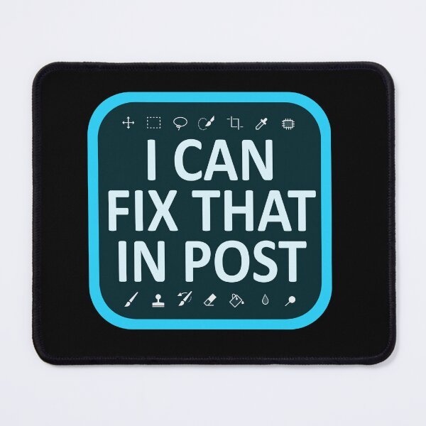 Item preview, I Can Fix That In Post designed and sold by Hybrid Concepts Apparel.