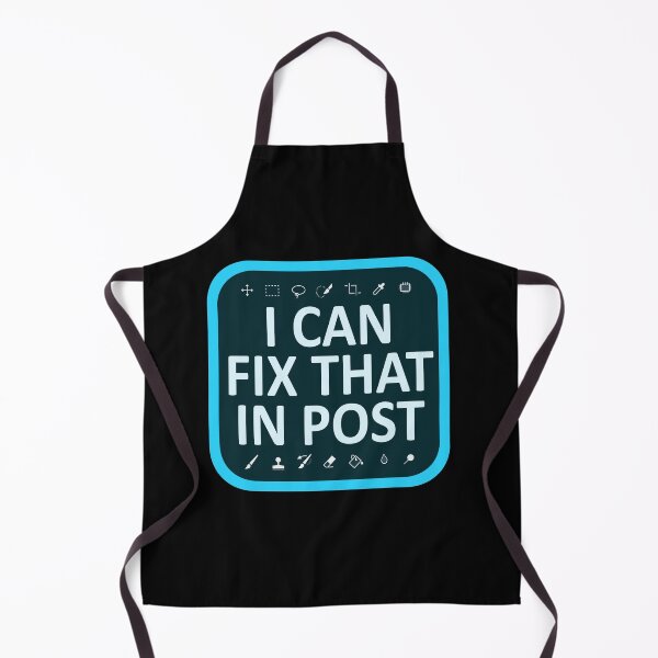 Item preview, I Can Fix That In Post  designed and sold by Hybrid Concepts Apparel.