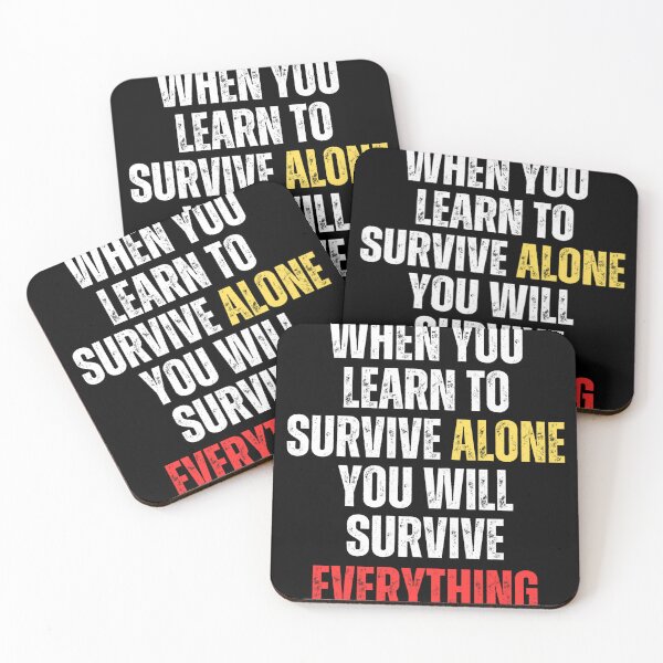 Item preview, Motivational - When you learn to survive alone, you will survive everything designed and sold by Zeng-Graphics.