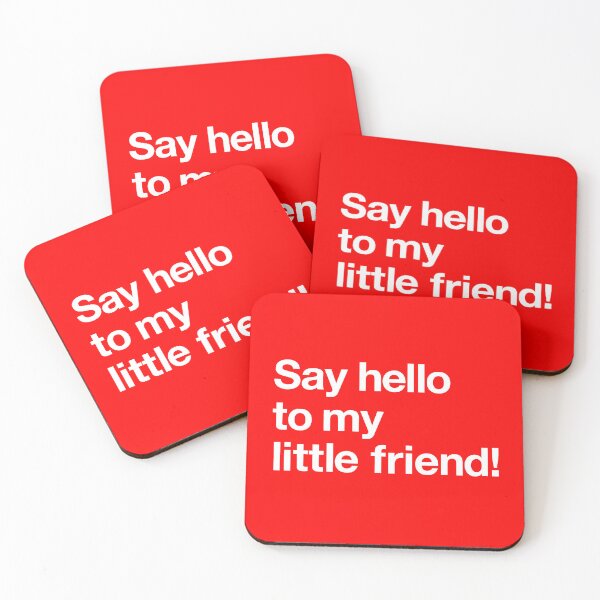 Item preview, "Say hello to my little friend!" Movie Quote Design (white) designed and sold by Popvetica.