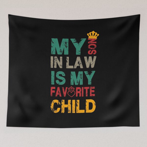 Item preview, My Son In Law Is My Favorite Child designed and sold by Emma Studio.