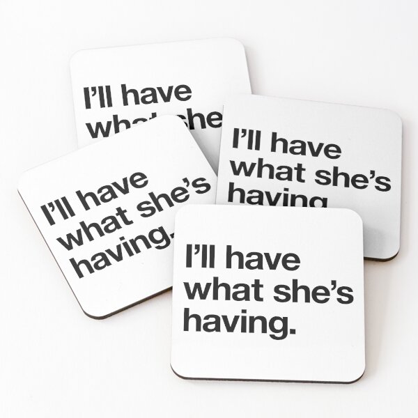 Item preview, "I'll have what she's having." Movie Quote Design (black) designed and sold by Popvetica.