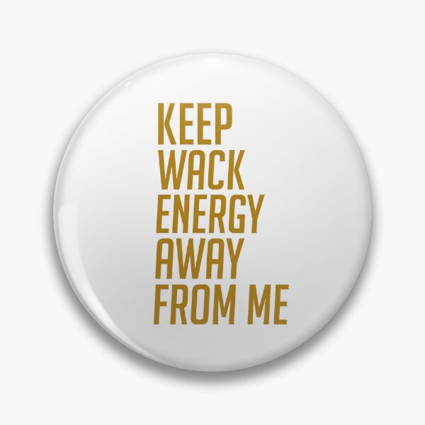 Item preview, Keep Wack Energy Away From Me  designed and sold by Ounistore.