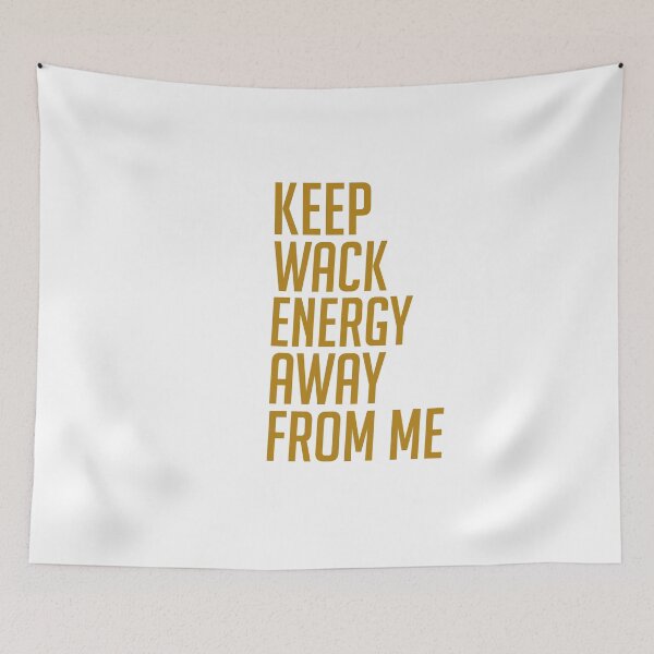 Item preview, Keep Wack Energy Away From Me  designed and sold by Ounistore.