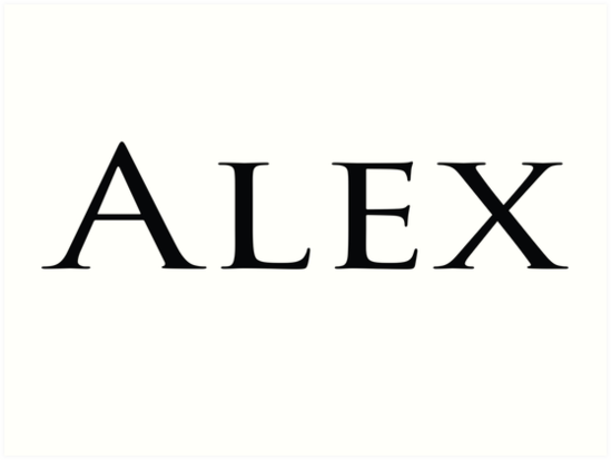 "Alex My Name Is Alex Inspired" Art Print by ProjectX23 | Redbubble