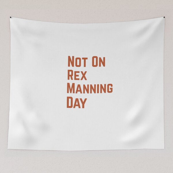Item preview, Not On Rex Manning Day designed and sold by Ounistore.